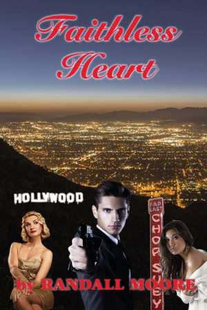 Faithless Heart de Randall Edwards Moore