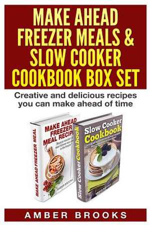 Make Ahead Freezer Meals & Slow Cooker Cookbook Box Set de Amber Brooks