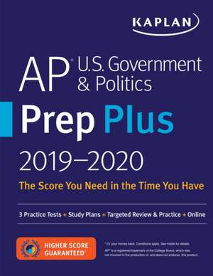 AP U.S. Government & Politics Prep Plus 2019-2020: 3 Practice Tests + Study Plans + Targeted Review & Practice + Online de Kaplan Test Prep