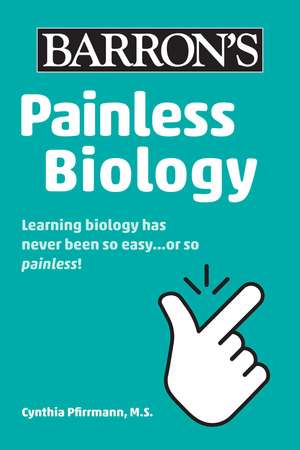 Painless Biology de Cynthia Pfirrmann M.S.