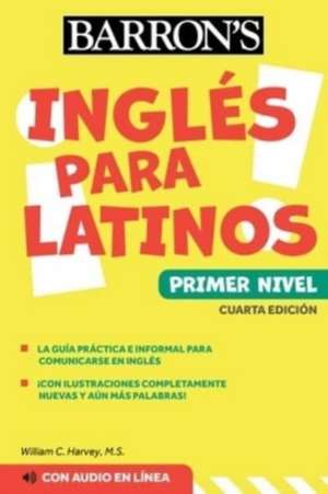 Ingles Para Latinos, Level 1 + Online Audio de Barron's Educational Series