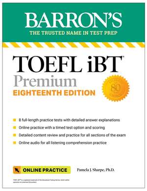 TOEFL iBT Premium with 8 Practice Tests + Online Audio, Eighteenth Edition de Barron's Educational Series