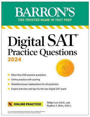 Digital SAT Practice Questions 2024: More than 600 Practice Exercises for the New Digital SAT + Tips + Online Practice de Philip Geer, Ed.M.