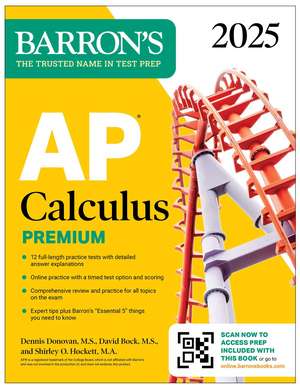 AP Calculus Premium, 2025: Prep Book with 12 Practice Tests + Comprehensive Review + Online Practice de Barron's Educational Series