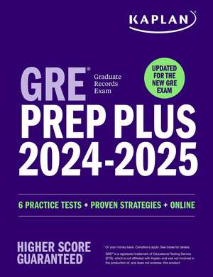 GRE Prep Plus 2024-2025: Your Ultimate Guide to GRE Success de Kaplan Test Prep