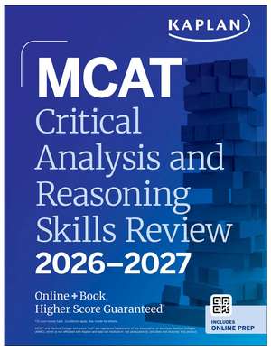 MCAT Critical Analysis and Reasoning Skills Review 2026-2027: Online + Book de Kaplan Test Prep