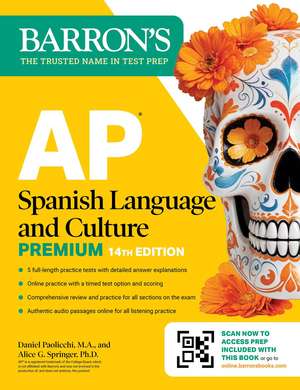 AP Spanish Language and Culture Premium, Fourteenth Edition: Prep Book with 5 Practice Tests + Comprehensive Review + Online Practice (2026) de Barron's Educational Series