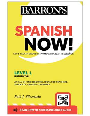 Spanish Now! Level 1, Ninth Edition: with Online Audio de Barron's Educational Series