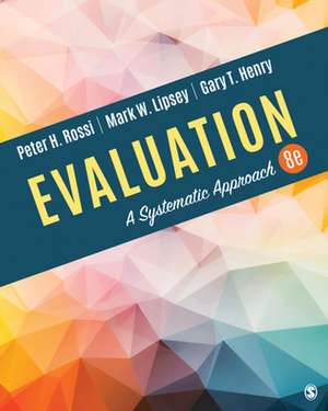 Evaluation: A Systematic Approach de Peter H. Rossi