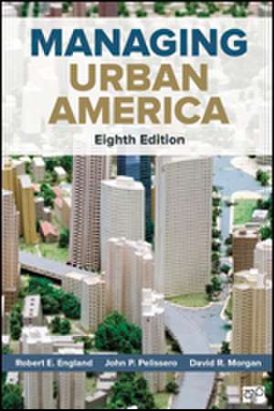 Managing Urban America de Robert E. England