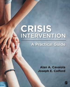 Crisis Intervention: A Practical Guide de Alan A. Cavaiola