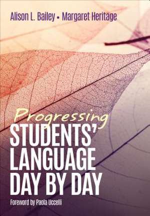 Progressing Students' Language Day by Day de Alison L. Bailey