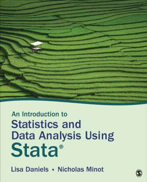 An Introduction to Statistics and Data Analysis Using Stata®: From Research Design to Final Report de Lisa Daniels