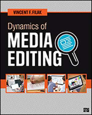 Dynamics of Media Editing de Vincent F. Filak