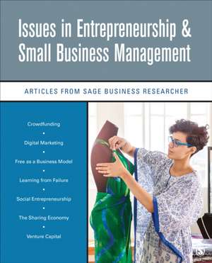 Issues in Entrepreneurship & Small Business Management: Articles from SAGE Business Researcher de SAGE Business Researcher