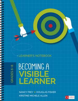 Becoming an Assessment-Capable Visible Learner, Grades 6-12, Level 1: Learner's Notebook de Douglas Fisher