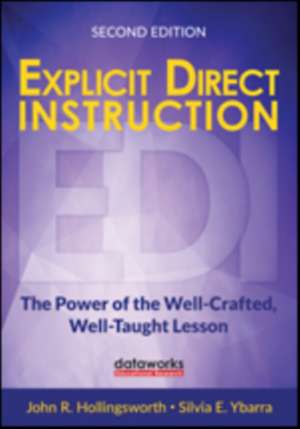 Explicit Direct Instruction (EDI): The Power of the Well-Crafted, Well-Taught Lesson de John R. Hollingsworth