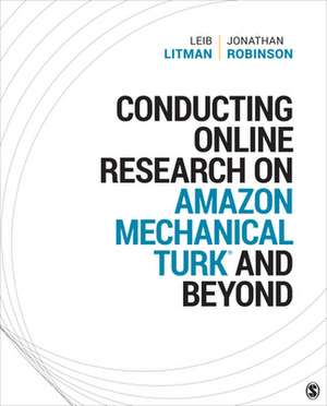 Conducting Online Research on Amazon Mechanical Turk and Beyond de Leib Litman