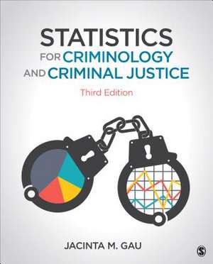 Statistics for Criminology and Criminal Justice de Jacinta M. Gau