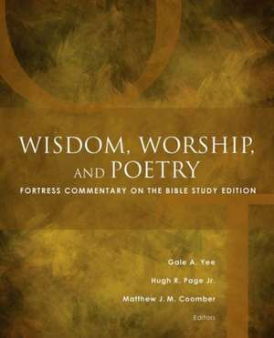 Wisdom, Worship, and Poetry de Gale A. Yee