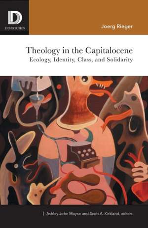 Theology in the Capitalocene de Joerg Rieger