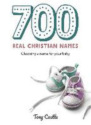 700 Real Christian Names de Tony Castle