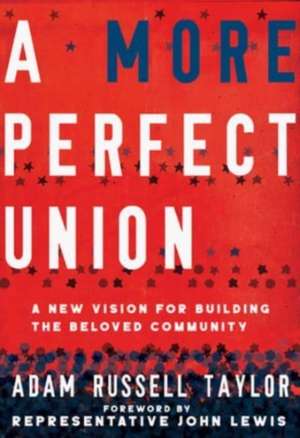 A More Perfect Union de Adam Russell Taylor