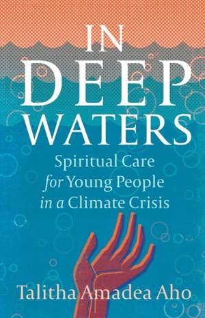 In Deep Waters de Talitha Amadea Aho