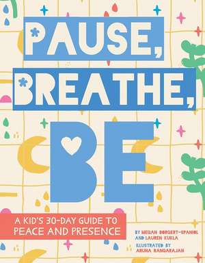 Pause, Breathe, Be de Megan Borgert-Spaniol