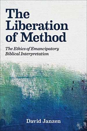 The Liberation of Method de David Janzen