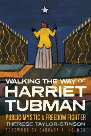 Walking the Way of Harriet Tubman de Therese Taylor-Stinson