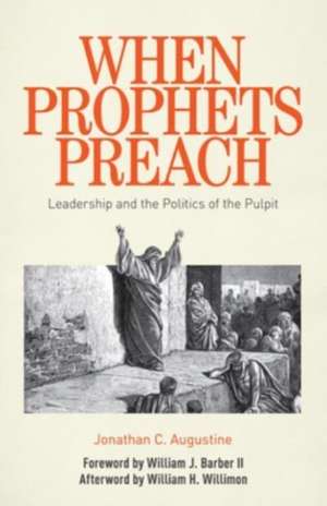 When Prophets Preach de Jonathan C Augustine