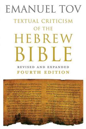 Textual Criticism of the Hebrew Bible de Emanuel Tov