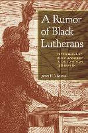 A Rumor of Black Lutherans de James R. Thomas