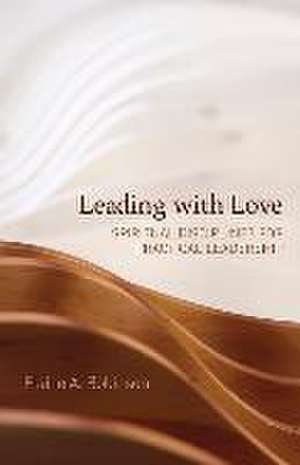 Leading with Love de Elaine A Robinson