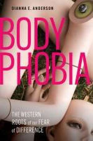 Body Phobia de Dianna E Anderson