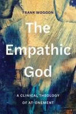 The Empathic God de Frank Woggon