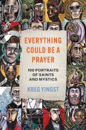 Everything Could Be a Prayer de Kreg Yingst