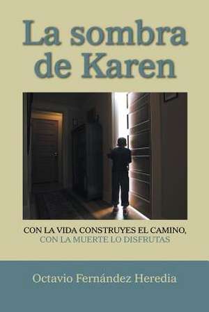 La Sombra de Karen de Octavio Fernandez Heredia