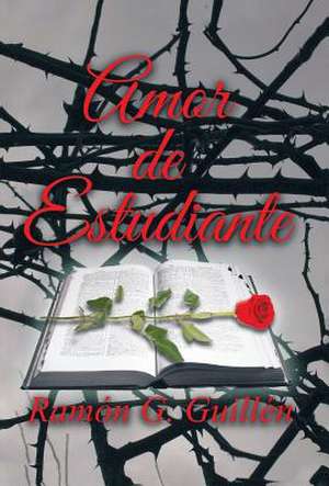 Amor de Estudiante de Ramon G. Guillen