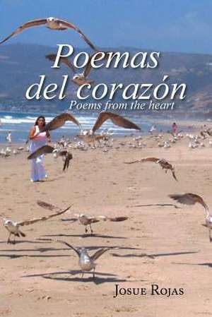 Poemas del Corazon de Josue Rojas