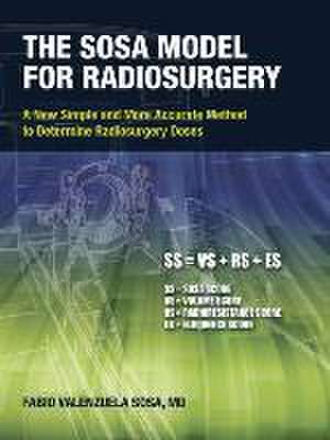 The Sosa Model for Radiosurgery de MD Fabio Valenzuela Sosa