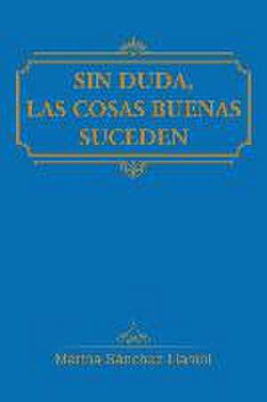 Sin Duda, Las Cosas Buenas Suceden: El Cuento de Mala Entranita y Mala Sangre de Martha Sánchez Llambí