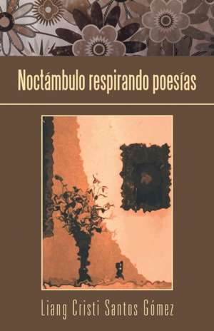 Noctambulo Respirando Poesias: El Jesus de Mateo, Nos Prueba Dios? y Juegos Biblicos. de Liang Cristi Santos Gómez