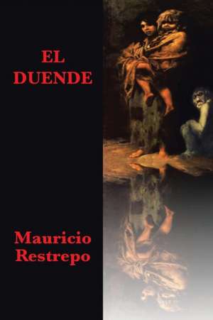 El Duende: Quiet Messages de Mauricio Restrepo