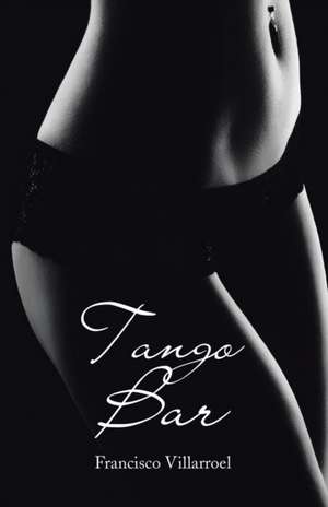 Tango Bar de Francisco Villarroel