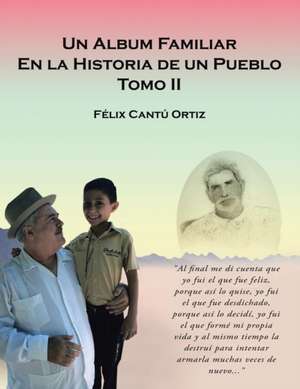 Un Álbum Familiar En La Historia De Un Pueblo de Félix Ortiz Cantú