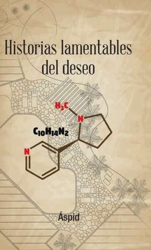 Historias Lamentables Del Deseo de Áspid