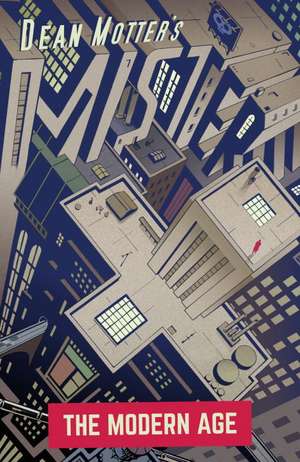 Mister X: The Modern Age de Dean Motter