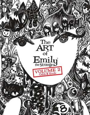 The Art of Emily the Strange Volume 2: Odds and Ends de Buzz Parker